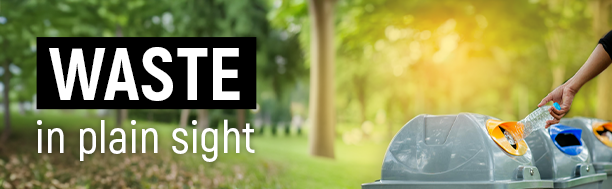 WASTE in plain sight