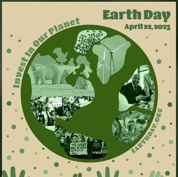 We Mark Earth Day on April 22nd with the Motto “Investing in Our Planet” - 01
